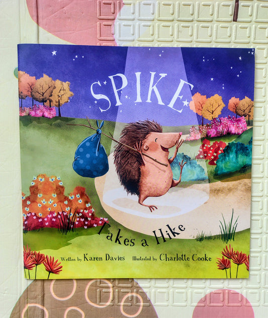 Spike Takes a Hike by Karen Davies