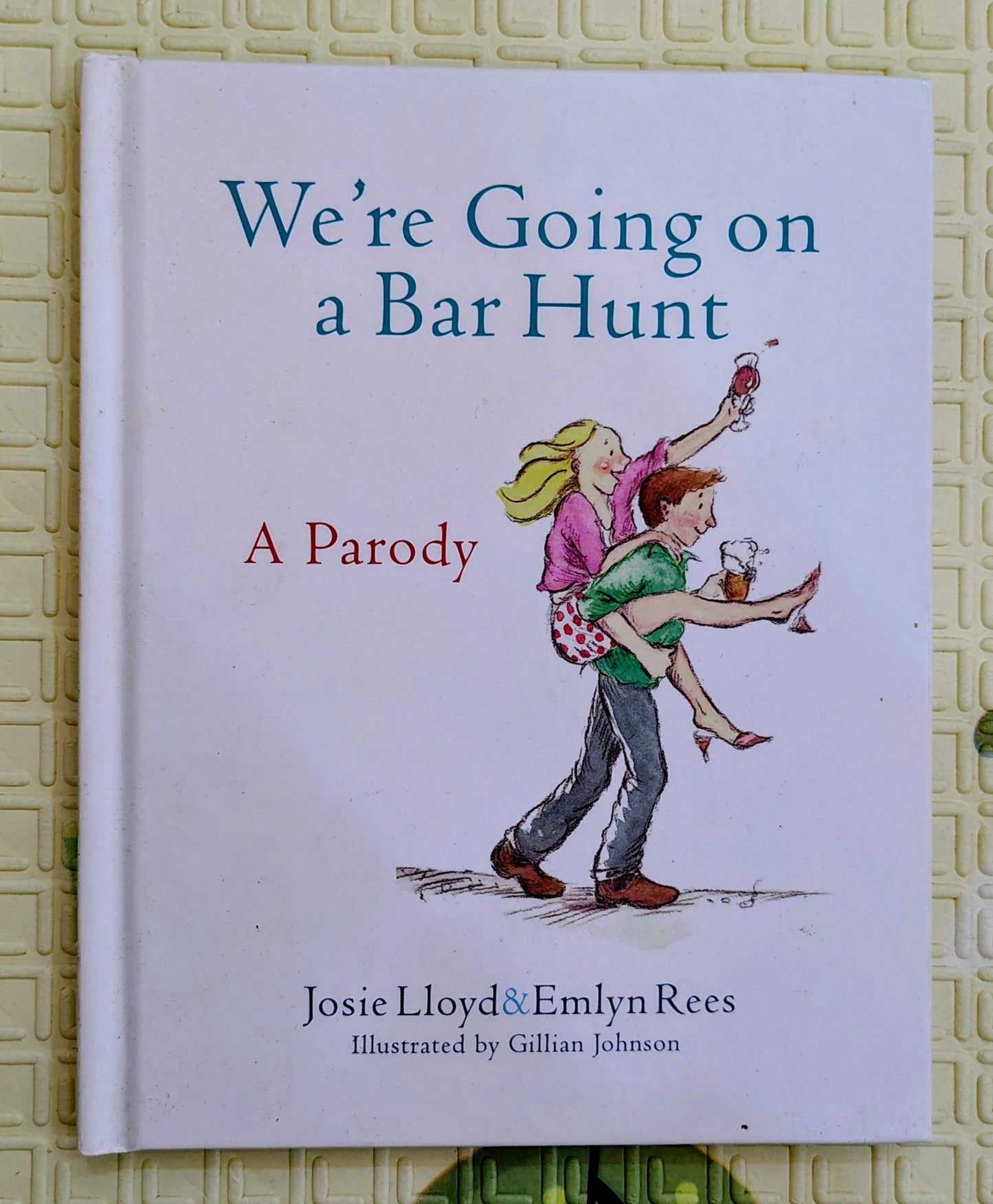 We’re Going on a Bar Hunt: A Parody – by Josie Lloyd & Emlyn Rees