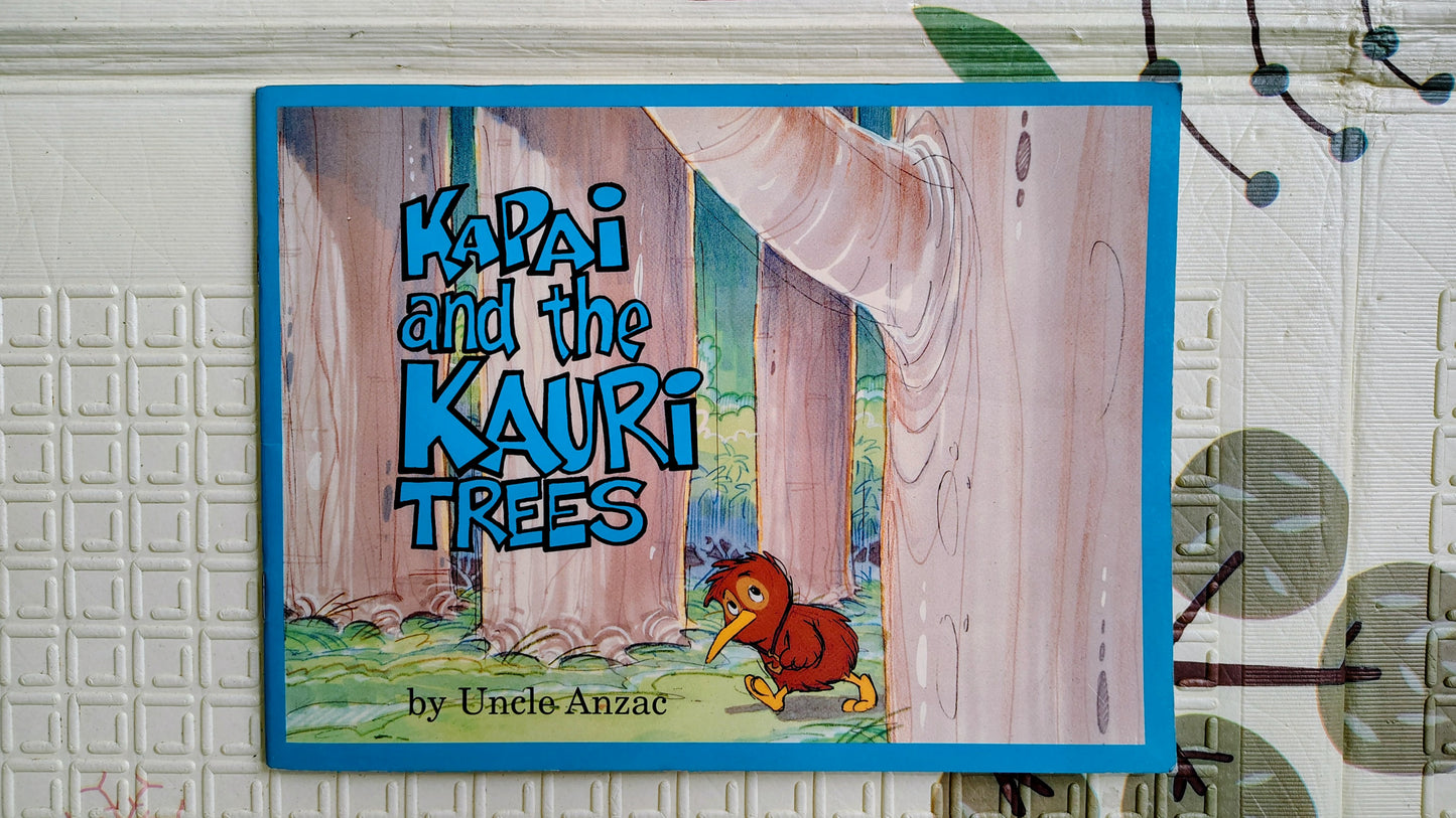 Kapai and the Kauri Trees by Uncle Anzac
