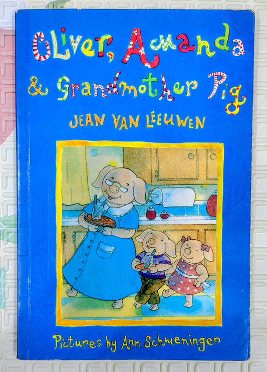 Oliver, Amanda and Grandmother Pig – Jean Van Leeuwen